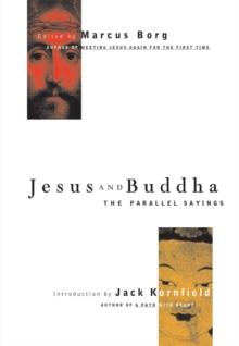 Jesus and Buddha : The Parallel Sayings