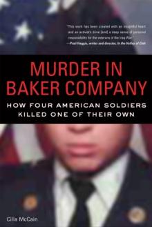 Murder in Baker Company : How Four American Soldiers Killed One of Their Own