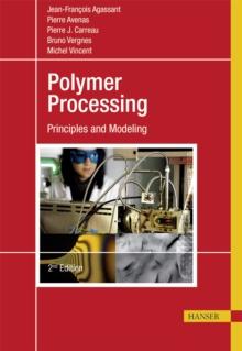 Polymer Processing : Principles and Modeling