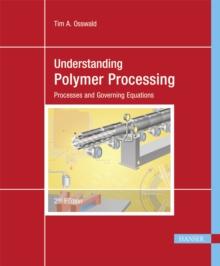 Understanding Polymer Processing : Processes and Governing Equations