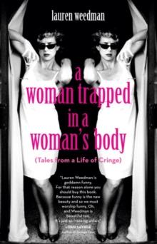 Woman Trapped in a Woman's Body