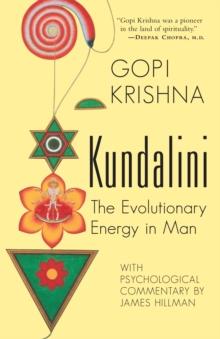 Kundalini : The Evolutionary Energy in Man