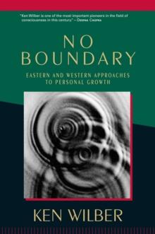 No Boundary : Eastern and Western Approaches to Personal Growth