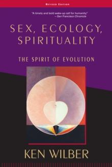 Sex, Ecology, Spirituality : The Spirit of Evolution, Second Edition