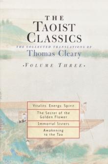 The Taoist Classics, Volume Three : The Collected Translations of Thomas Cleary