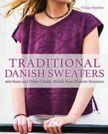 Traditional Danish Sweaters : 200 Stars and Other Classic Motifs from Historic Sweaters