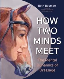 How Two Minds Meet : The Mental Dynamics of Dressage