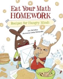 Eat Your Math Homework : Recipes for Hungry Minds