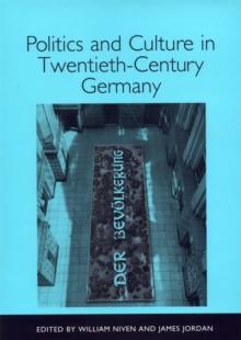 Politics and Culture in Twentieth-Century Germany