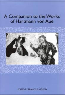 A Companion to the Works of Hartmann von Aue