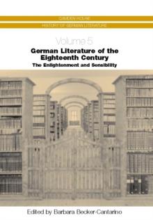 German Literature of the Eighteenth Century : The Enlightenment and Sensibility