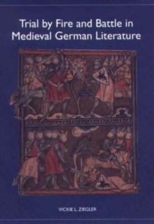 Trial by fire and battle in medieval German literature