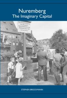 Nuremberg : The Imaginary Capital