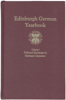 Edinburgh German Yearbook 1 : Cultural Exchange in German Literature