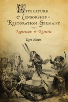 Literature and Censorship in Restoration Germany : Repression and Rhetoric