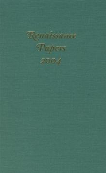 Renaissance Papers 2004