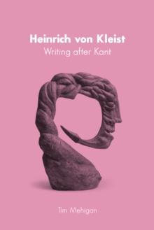 Heinrich von Kleist : Writing after Kant