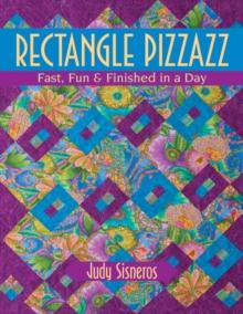 Rectangle Pizzazz : Fast, Fun & Finished in a Day