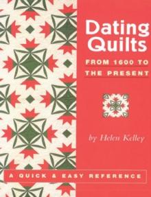 Dating Quilts : From 1600 to the Present