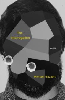 The Interrogation : Poems