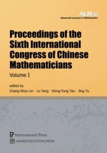 Proceedings of the Sixth International Congress of Chinese Mathematicians, Volume 1