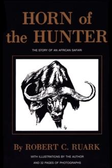 Horn of the Hunter : The Story of an African Safari