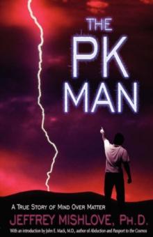 The Pk Man : A True Story of Mind Over Matter