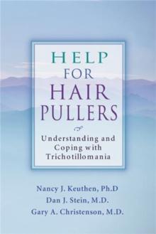 Help For Hair Pullers : Understanding and Coping with Trichotillomania