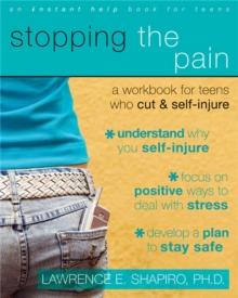 Stopping The Pain: A Workbook for Teens Who Cut and Self-Injure