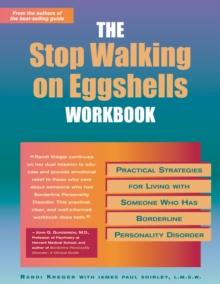 Stop Walking on Eggshells Workbook : Practical Strategies for Living with Someone Who Has Borderline Personality Disorder