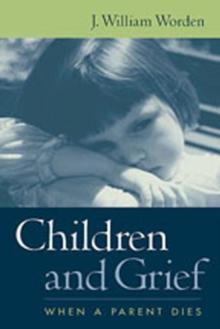 Children and Grief : When a Parent Dies