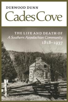 Cades Cove : The Life and Death of a Southern Appalachian Community