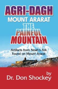 Agri-Dagh : Mount Ararat - The Painful Mountain