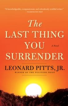 The Last Thing You Surrender : A Novel of World War II