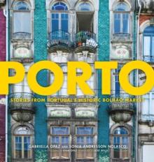 Porto : Stories from Portugal's Historic Bolho Market