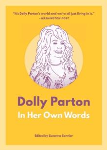 Dolly Parton: In Her Own Words : In Her Own Words