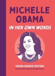 Michelle Obama: In Her Own Words : Young Reader Edition