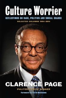 Culture Worrier: Selected Columns 1984-2014 : Reflections on Race, Politics and Social Change