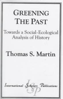 Greening the Past : Towards a Social-Ecological Analysis of History