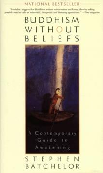 Buddhism without Beliefs : A Contemporary Guide to Awakening