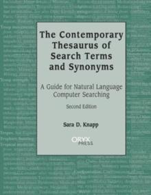 The Contemporary Thesaurus of Search Terms and Synonyms : A Guide for Natural Language Computer Searching