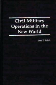 Civil Military Operations in the New World