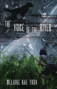 The Voice of the River : A Novel