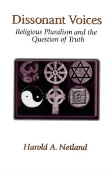 Dissonant Voices : Religious Pluralism & the Question of Truth