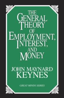 The General Theory of Employment, Interest, and Money