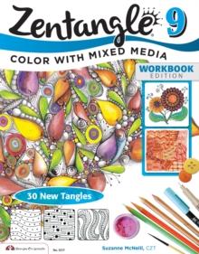 Zentangle 9 : Adding Beautiful Colors with Mixed Media