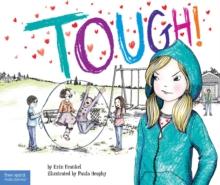 Tough! : A Story about How to Stop Bullying in Schools