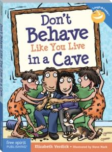 Don't Behave Like You Live in a Cave