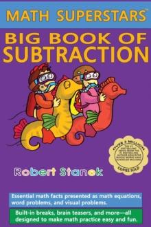 Math Superstars Big Book of Subtraction, Library Hardcover Edition : Essential Math Facts for Ages 5 - 8