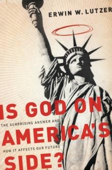 Is God on America's Side? : The Surprising Answer and How it Affects Our Future